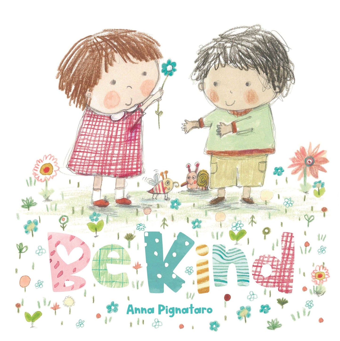 Be Kind By Anna Pignataro