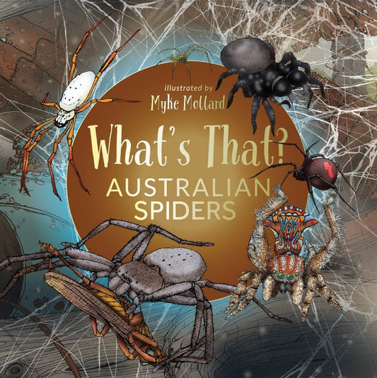 What’s That? Australian Spiders - Hardcover Book