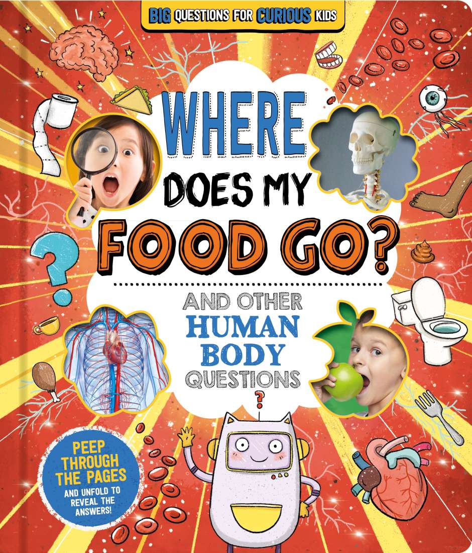 Big Questions For Curious Kids: Where Does My Food Go? - Hardcover Book