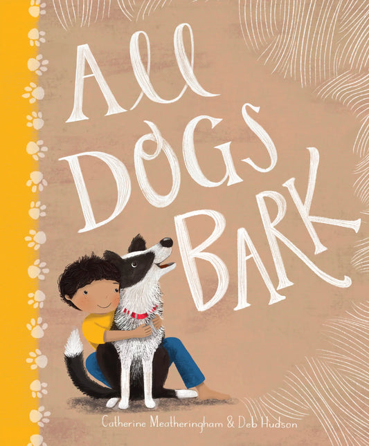 All Dogs Bark By Catherine Meatheringham and Deb Hudson