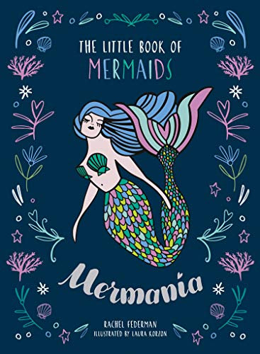 Mer-Mania:  The Little Book of Mermaids