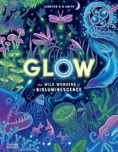 Glow - The Wild Wonders of BioLinescence