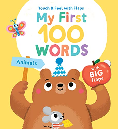 My First 100 Words - Animals - Touch & Feel with Flaps Book