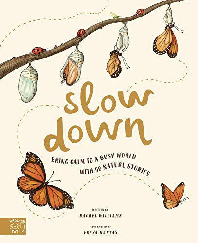 Slow Down … Bring Calm to a Busy World with 50 Nature Stories