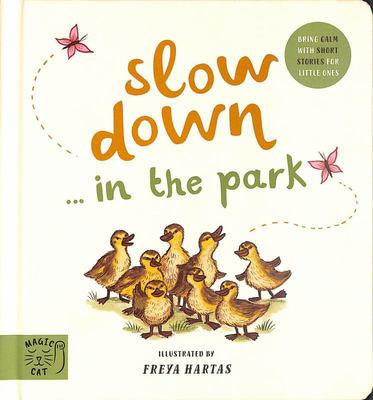Slow Down In the Park
