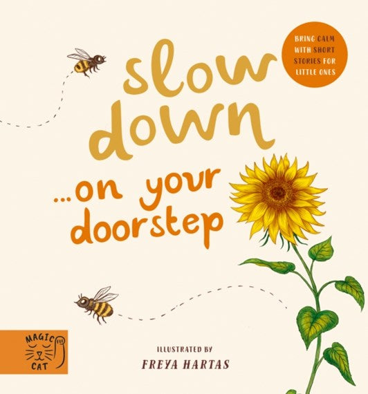 Slow Down … On Your Doorstep
