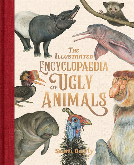 Illustrated Encyclopaedia of Ugly Animals