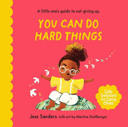 You Can Do Hard Things - A little one’s guide to not giving up - Book