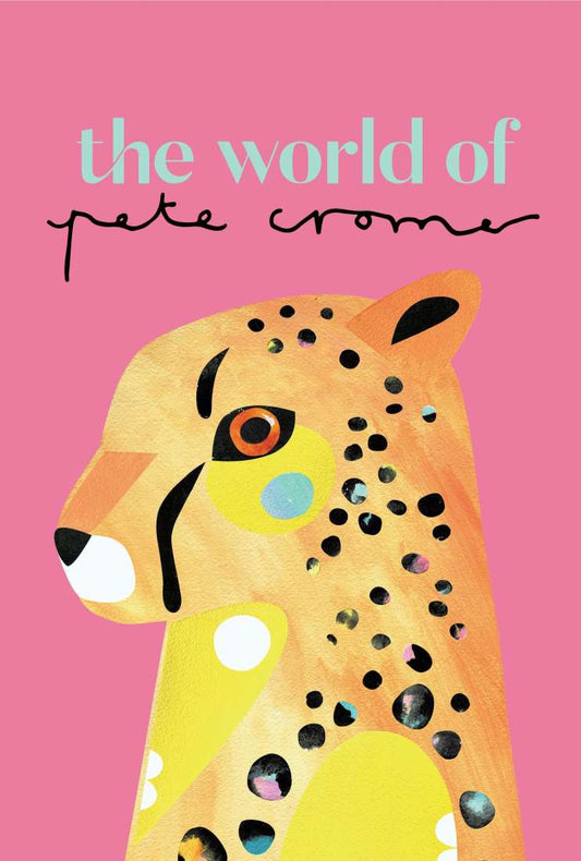 The World of Pete Cromer - Hardcover Book