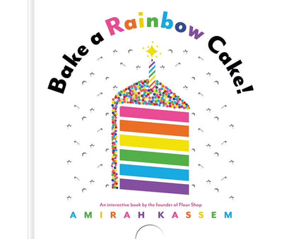 Bake a Rainbow Cake! - Board Book