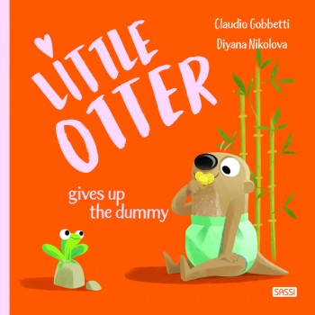 Little Otter Gives Up The Dummy Book